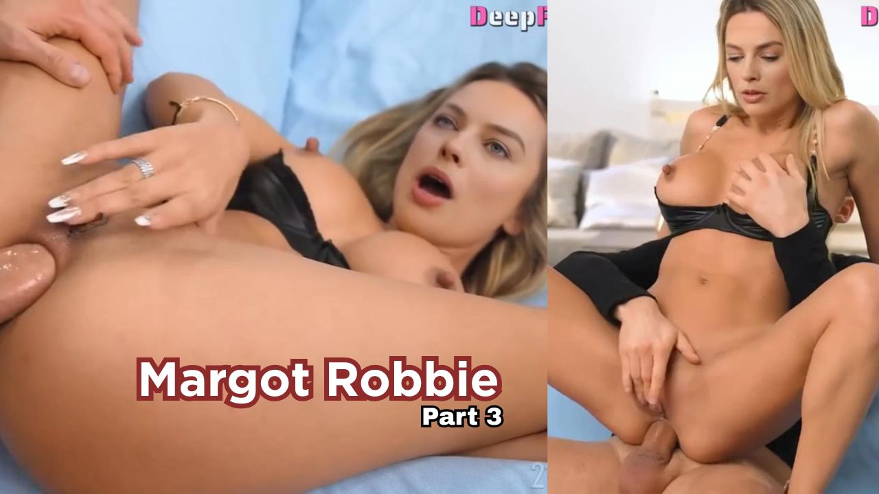 Margot Robbie Ass Fucking Hardcore Celeb Porn Part 3